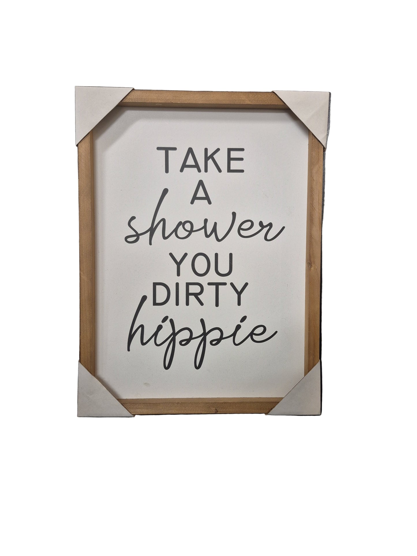 Take A Shower You Dirty Hippie Wall Plaque