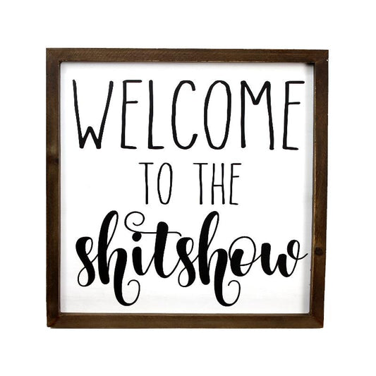 Welcome To The Shitshow Plaque